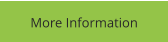 More Information