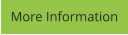 More Information