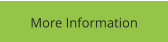 More Information