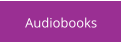 Audiobooks