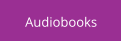 Audiobooks