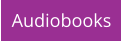 Audiobooks