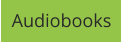 Audiobooks