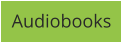Audiobooks